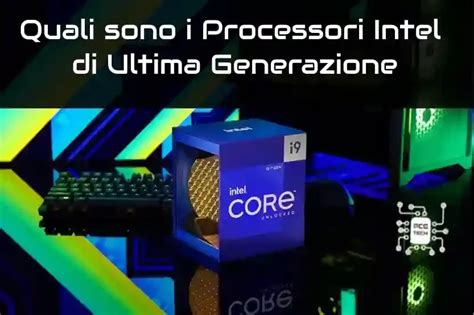 Quali Sono I Processori Intel Di Ultima Generazione Pcgaming Tech