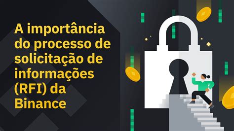 A Importância Do Processo De Solicitação De Informações Rfi Da Binance Blog Binance