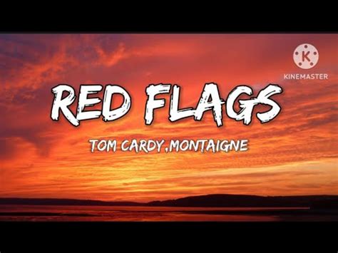 Red Flags Tom Cardy Montaigne Lyrics Youtube