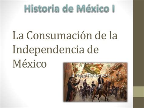 La Consumación De La Independencia De México