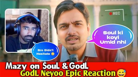 Neyoo Epic Reaction On Soul Godl Prediction By Mazy Youtube