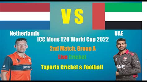 🔴live United Arab Emirates Vs Netherlands Live T20 World Cup Match Live Uae Vs Ned Live