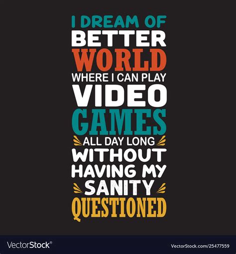 Game Quote And Saying Good For Print Design Vector Image