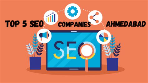 Top 5 Seo Companies In Ahmedabad 2024