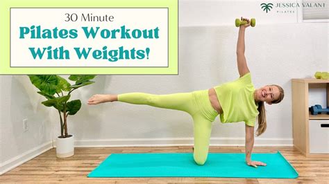 Pilates Workout With Weights 30 Minutes Jessica Valant Pilates