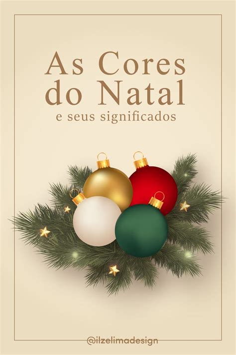 Cores Do Natal Descubra O Significado De Cada Uma Delas