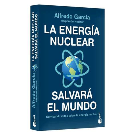 La Energía Nuclear Salvará El Mundo