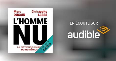 L homme nu La dictature invisible du numérique Livre audio Marc