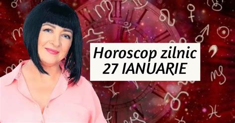 Horoscop Zilnic 27 IANUARIE Cu Neti Sandu Succes Pe Toate