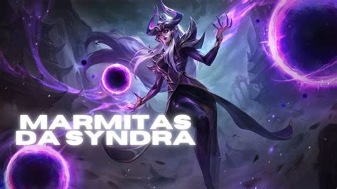 A Syndra Marmiteira Est Solta Em Summoner S Rift League Of Legends