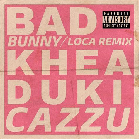 ‎Loca (feat. Cazzu) [Remix]- Single - Album by KHEA, Bad Bunny & Duki ...