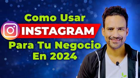 Como Usar Instagram Para Tu Negocio En Marketing Youtube