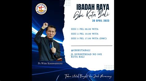 Ibadah Kenaikan Tuhan Yesus Gbi Kuta Bali Youtube