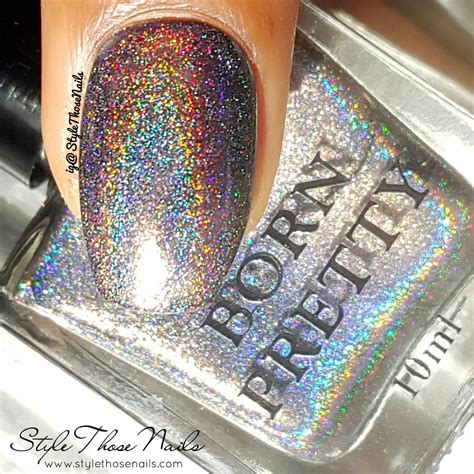 Style Those Nails Born Pretty Holographic Nail Polish H001 Swatches And Review