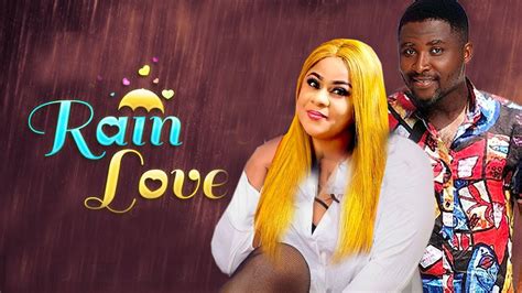 Rain Love Trending Movie Complete Season Uju Okoli Onny Michael