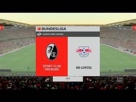 Ea Fc Sc Freiburg Vs Rb Leipzig Bundesliga Youtube