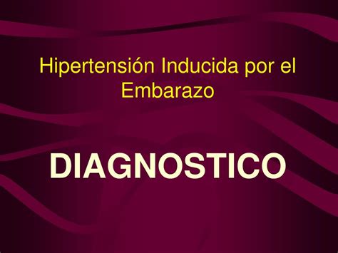 Ppt Hipertensión Inducida Por El Embarazo Powerpoint Presentation Free Download Id1396096