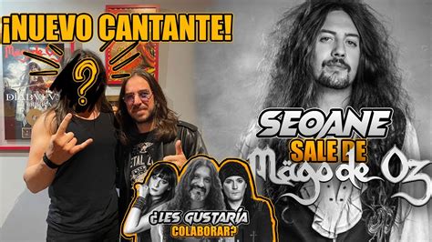 Nuevo Cantante De M Go De Oz Seoane Sale Permanentemente