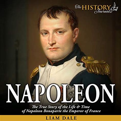 Amazon Napoleon The True Story Of The Life Time Of Napoleon