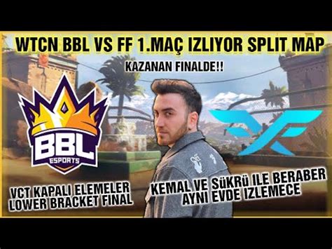 WTCN BBL VS FF 1 MAÇINI İZLİYOR KAZANAN FİNAL DE VCT 2022 KAPALI