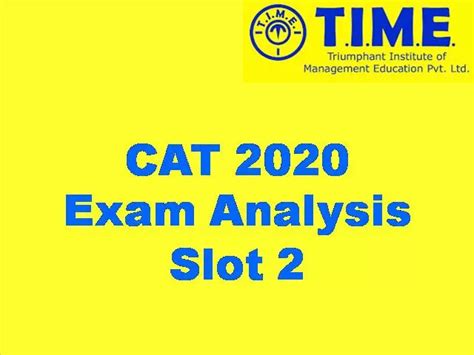 CAT 2020 Exam Analysis By TIME Slot 2 Section Wise Analysis CutOff