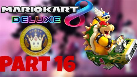 Mario Kart Deluxe Part Spezial Cup Gespielt Youtube