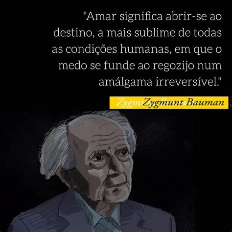 Isto N O Um Di Rio On Instagram Zygmunt Bauman Amar Significa