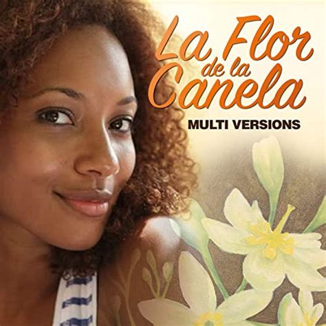 La Flor De La Canela Multi Versions De Varios Artistas En Amazon