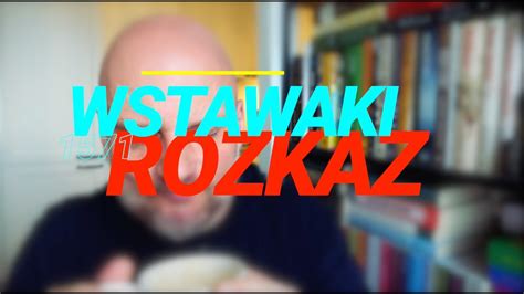 Wstawaki Rozkaz Youtube