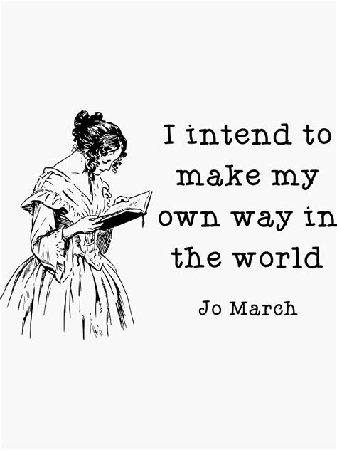 I Intend To Make My Own Way In The World Sticker For Sale By Erin212 Redbubble