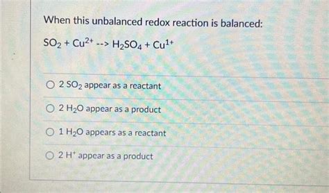 Solved When This Unbalanced Redox Reaction Is Balanced Chegg