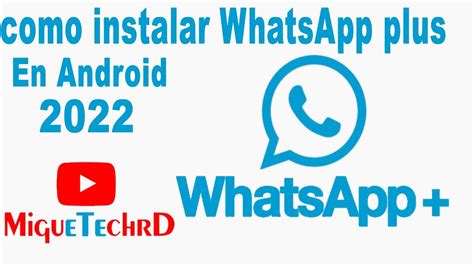 como instalar WhatsApp plus 2022 fácil y rápido MigueTechRD YouTube