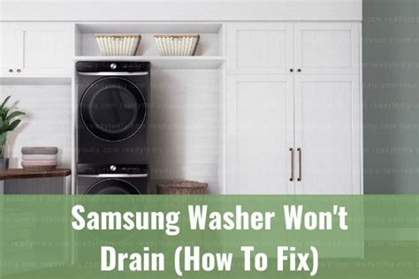 Samsung Washer Wont Drain How To Fix Ready To Diy