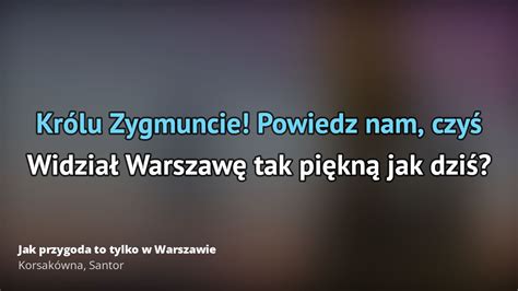 Korsakówna Santor Jak przygoda to tylko w Warszawie Tekst piosenki