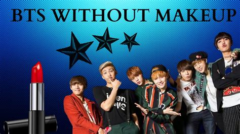 BTS: Without Makeup! - YouTube