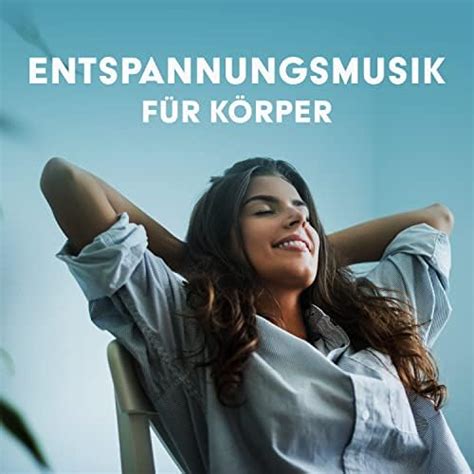 Play Entspannungsmusik F R K Rper Stress Abbauen Schlafen