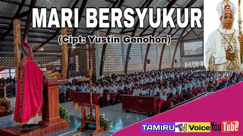 Lagu Rohani Katolik Mari Bersyukur Tamiru Voice Cipt Yustin