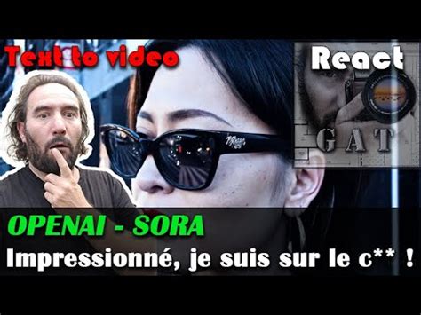 IMPRESSIONNANT Je réagit à l annonce de SORA d OpenAI L IA qui