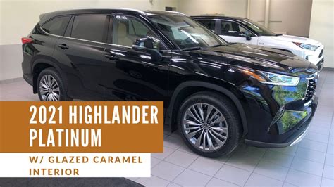 Look Around The 2021 Highlander Platinum Black With Glazed Caramel Interior Youtube