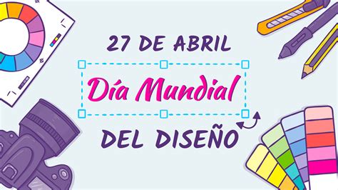 Día Internacional Del Diseño Cadena Nueve Diario Digital