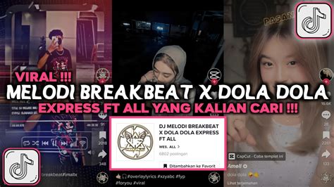 Dj Melodi Breakbeat X Dola Dola Express Ft All Viral Tiktok Youtube