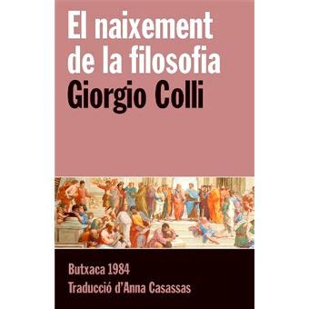 El Naixement De La Filosofia Giorgio Colli En Libros Fnac