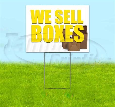 We Sell Boxes 18 X 24 Yard Sign Includes Metal Step Stake