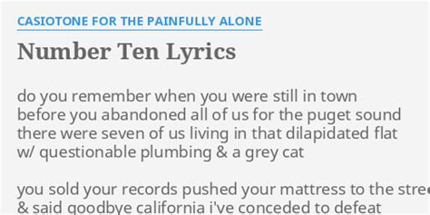 Number Ten Lyrics By Casiotone For The Painfully Alone Do You Remember When