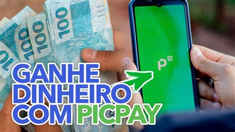 M Todos Pr Ticos Para Ganhar Dinheiro Picpay Em