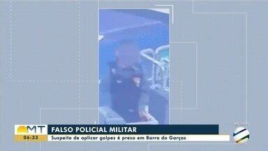 Bom Dia MT Suspeito de aplicar golpes é preso em Barra do Garças