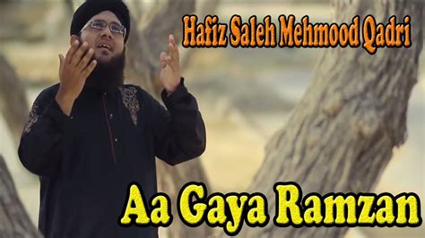 Hafiz Saleh Mehmood Qadri Aa Gaya Ramzan Naat HD Video Video