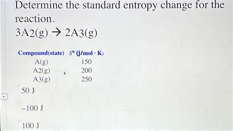 Solved Determine The Standard Entropy Change For The