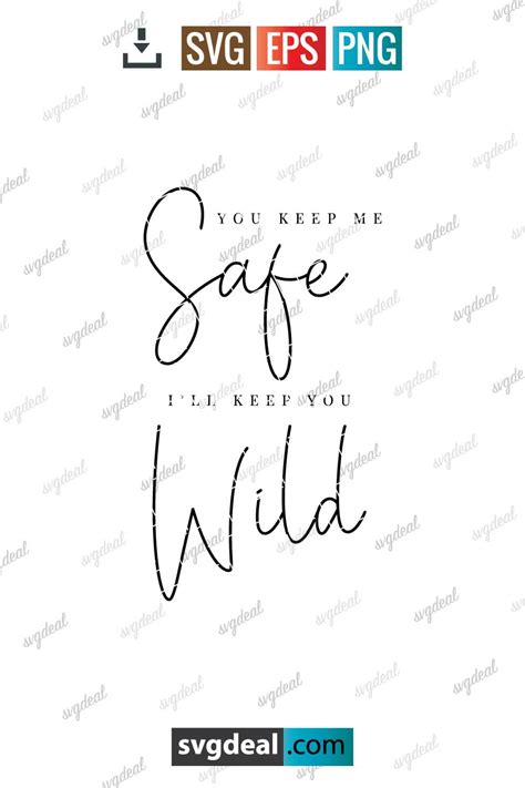 Free You Keep Me Safe Ill Keep You Wild Svg Svgdeal