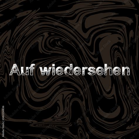 Aufwiedersehen Brush Paint Hand Drawn Lettering On Black Background